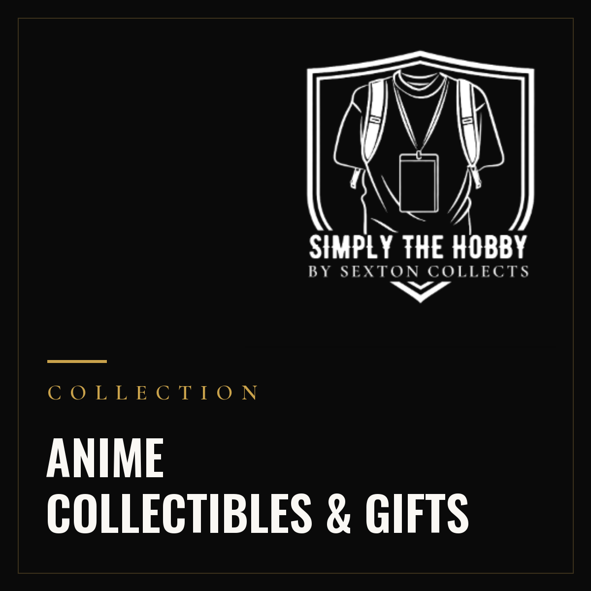Anime Collectibles & Gifts collection — Simply The Hobby by Sexton Collects
